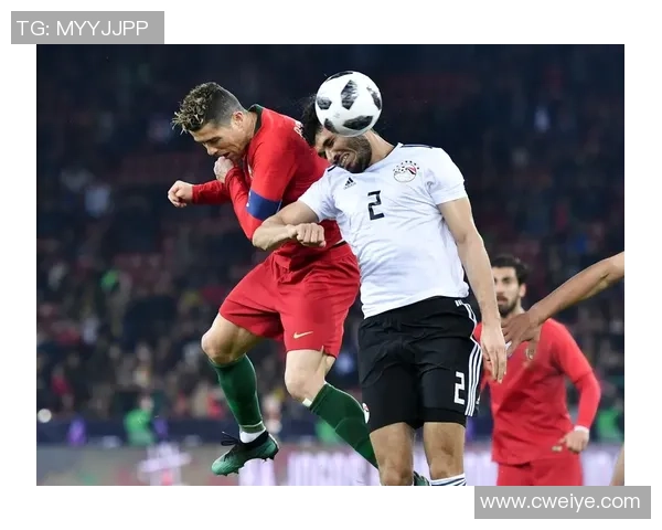 精彩对决葡萄牙与埃及足球赛直播全程回顾与分析